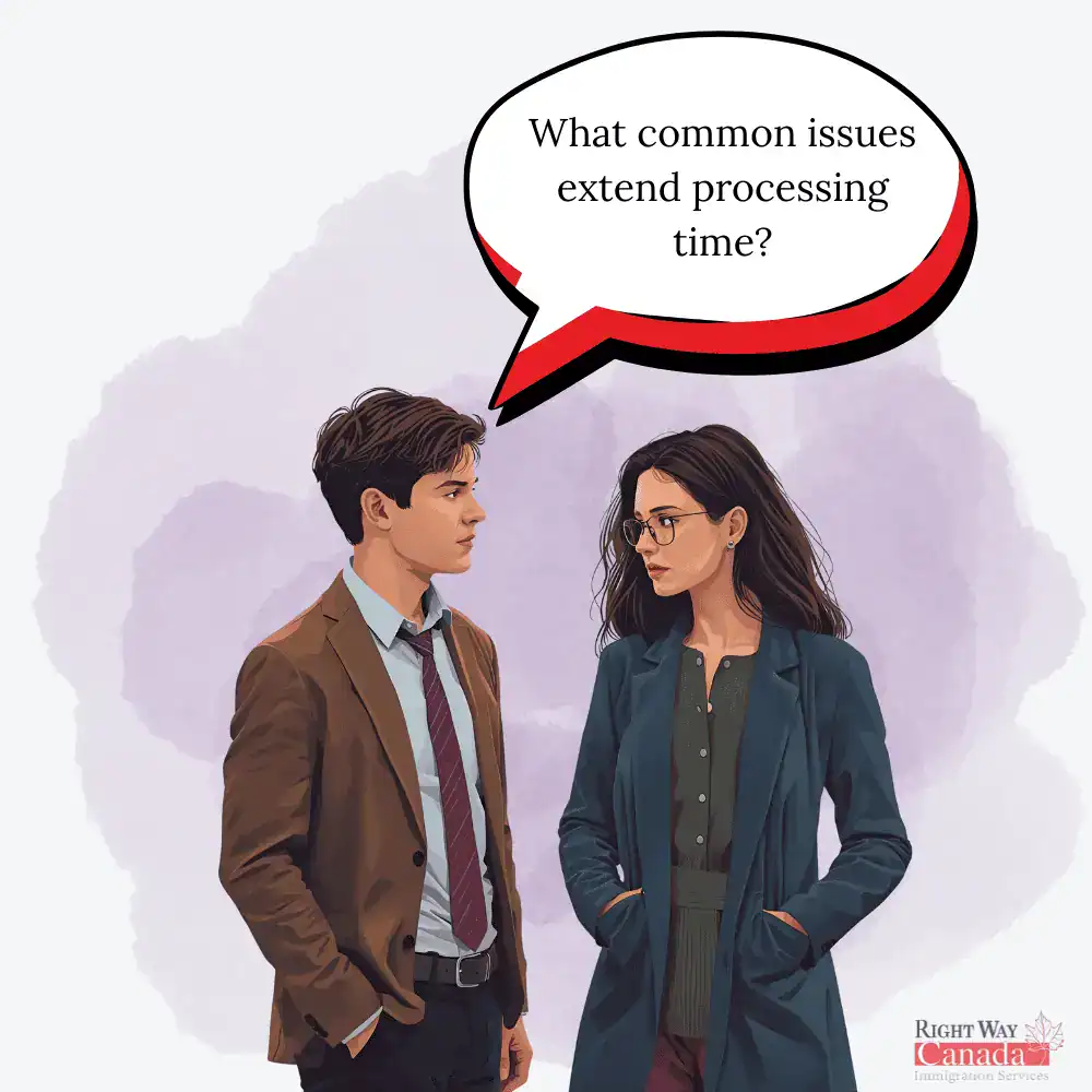 What common issues extend processing time?