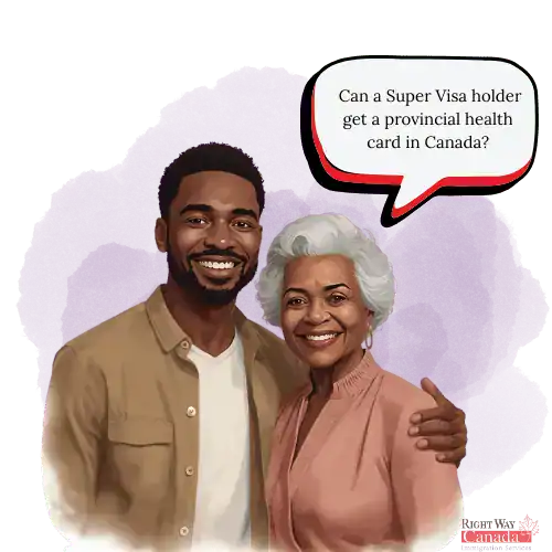 Can a Super Visa holder get a provincial health card in Canada?