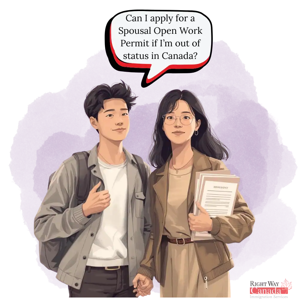 Can I apply for a Spousal Open Work Permit if I’m out of status in Canada?